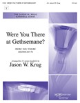 Were You There at Gethsemane? - 3-5 Oct.