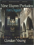 Nine Hymn Preludes For Organ