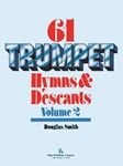 61 Trumpet Hymns & Descants Volume 2