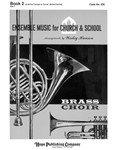 Ensemble Music for Church and School - Book 2/1st B-flat Trumpet