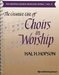 Creative Use Of Choirs In Worship