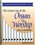 Creative Use Of The Organ In Worship Book 4
