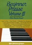 Beginner Praise, Vol. III - Piano