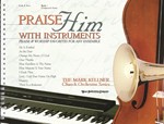 Praise Him With Instruments