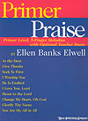 Primer Praise [piano] Elwell (E)