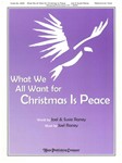 WHAT WE ALL WANT FOR CHRISTMAS IS PEACE Medium/Low Voice