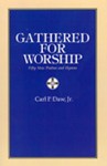 GATHERED FOR WORSHIP Book
