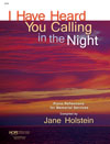 I Have Heard You Calling in the Night: Piano Reflections for Memorial Services Piano Collection
