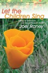 LET THE CHILDREN SING:  SATB Settings w/opt. Children's Voices Preview Pack (book & listening CD)