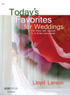 Hope  Larson  Today's Favorites for Weddings for Piano with Optional C or Bb Instruments