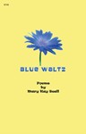 BLUE WALTZ Collection of Poems
