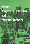 Hymn Texts of Fred Kaan, The