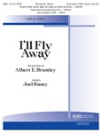 I'LL FLY AWAY Vocal Duet (2 Med Voices Key of F)