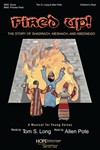 Fired Up - The Story of Shadrach, Meschach and Abednego