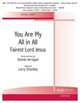 You Are My All In All w/ Fairest Lord Jesus - Vocal duet