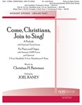 Come Christians Join to Sing