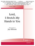 Lord, I Stretch My Hands To You - Vocal Trio (3 Treble Voices - Key of C)