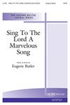 SING TO THE LORD A MARVELOUS SONG SSA
