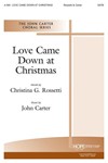 Love Came Down at Christmas - SATB