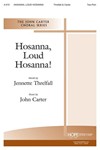 HOSANNA, LOUD HOSANNA Two-Part or SATB