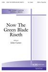 Now The Green Blade Riseth