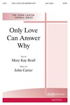 Only Love Can Answer Why