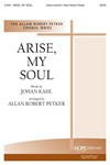 ARISE, MY SOUL SATB