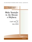 MAKE STRAIGHT IN THE DESERT A HIGHWAY 3-Part Mixed w/opt. Flute