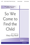 SO WE COME TO FIND THE CHILD Two-Part