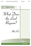WHAT DOES THE LORD REQUIRE? SATB