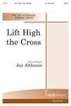Lift High The Cross