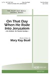 On That Day When He Rode Into Jerusalem