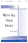 WITH ALL YOUR HEART SATB