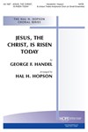 Jesus The Christ Is Risen Today