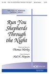RUN, YOU SHEPHERDS, THROUGH THE NIGHT SATB