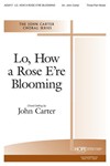 LO, HOW A ROSE E'ER BLOOMING 3-Part Mixed