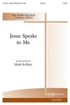 JESUS SPEAKS TO ME SATB
