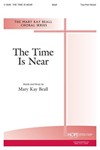 TIME IS NEAR, THE Two-Part Mixed