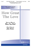HOW GREAT THE LOVE SATB (Arr. John Carter)