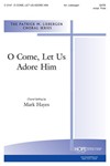 O Come Let Us Adore Him