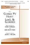 Change My Heart/lord Be Glorified