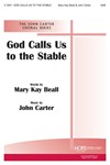 God Calls Us To The Stable
