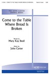 Come To The Table Where Bread Is Broken