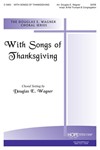 With Songs Of Thanksgiving