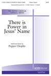 There Is Power In Jesus' Name