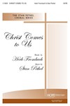 Christ Comes To Us