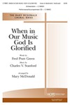 When in Our Music God Is Glorified
