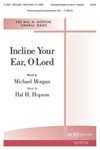 Incline Your Ear O Lord