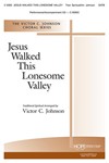 Jesus Walked This Lonesome Valley