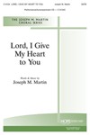 Lord I Give My Heart to You